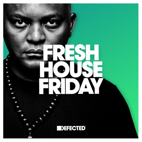 Defected Fresh House Friday January 13th 2022